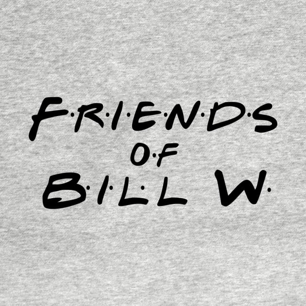 Friends of Bill W by nickbuccelli